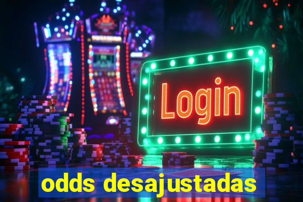 odds desajustadas